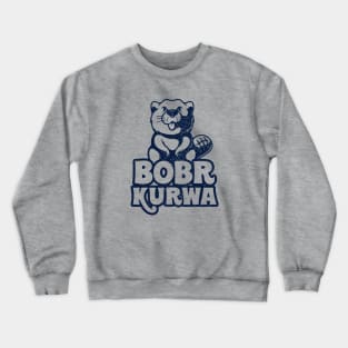 Bobr Kurwa! Grunge Crewneck Sweatshirt